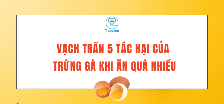 Vạch trần 5 tác hại của trứng gà khi ăn quá nhiều